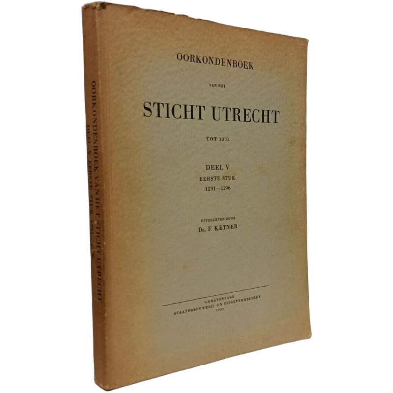 Oorkondenboek van het Sticht Utrecht - TOT 1301 - DEEL V eerste...