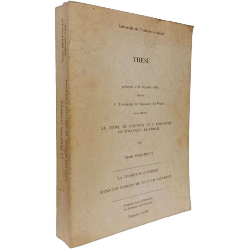 La tradition gothique dans les romans de William Faulkner - Thèse...