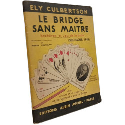 Le Bridge Sans Maître - Enchères et Jeu De La Carte - nouvelle...