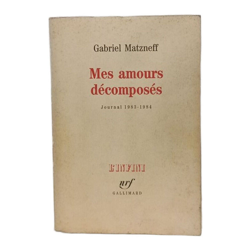 Mes amours décomposés (Journal 1983-1984)