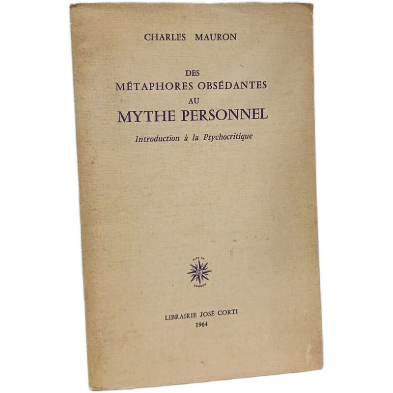 Des métaphores obsédantes au mythe personnel - introduction a la...