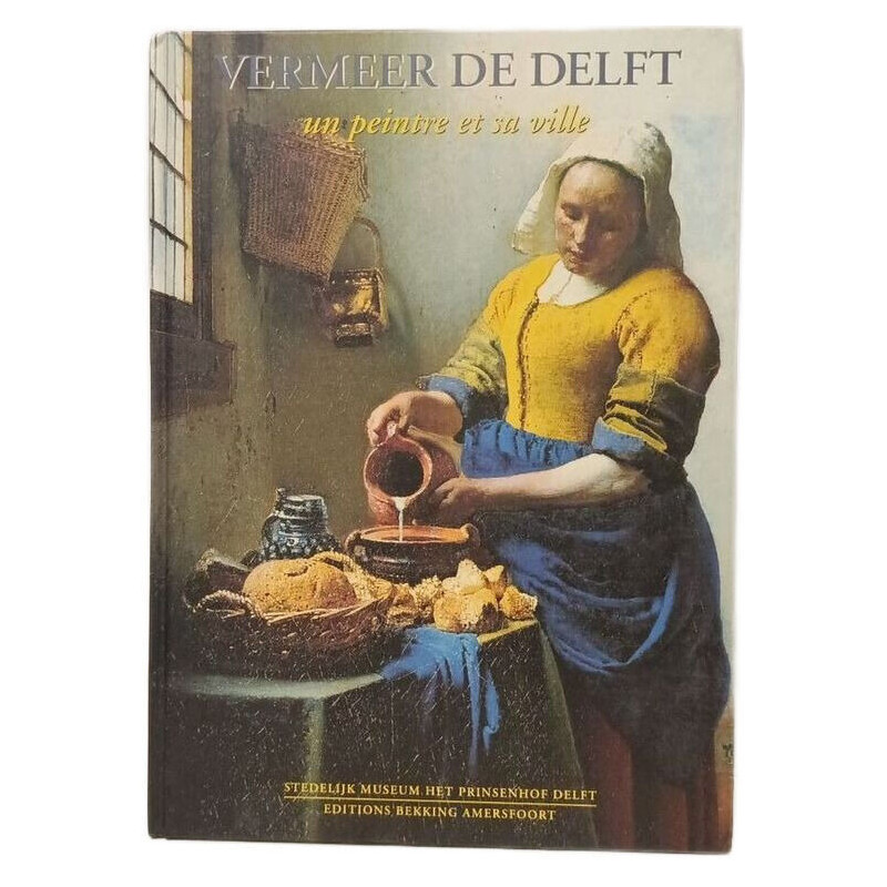 Vermeer de Delft: un peintre et sa ville