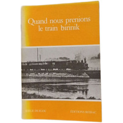 Quand nous prenions le train birinik