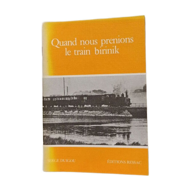 Quand nous prenions le train birinik