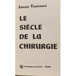 Le siècle de la chirurgie