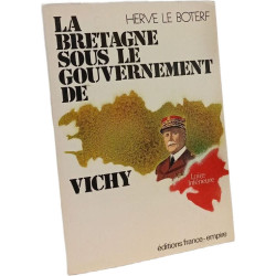 La Bretagne sous le gouvernement de Vichy : Une tentative de...
