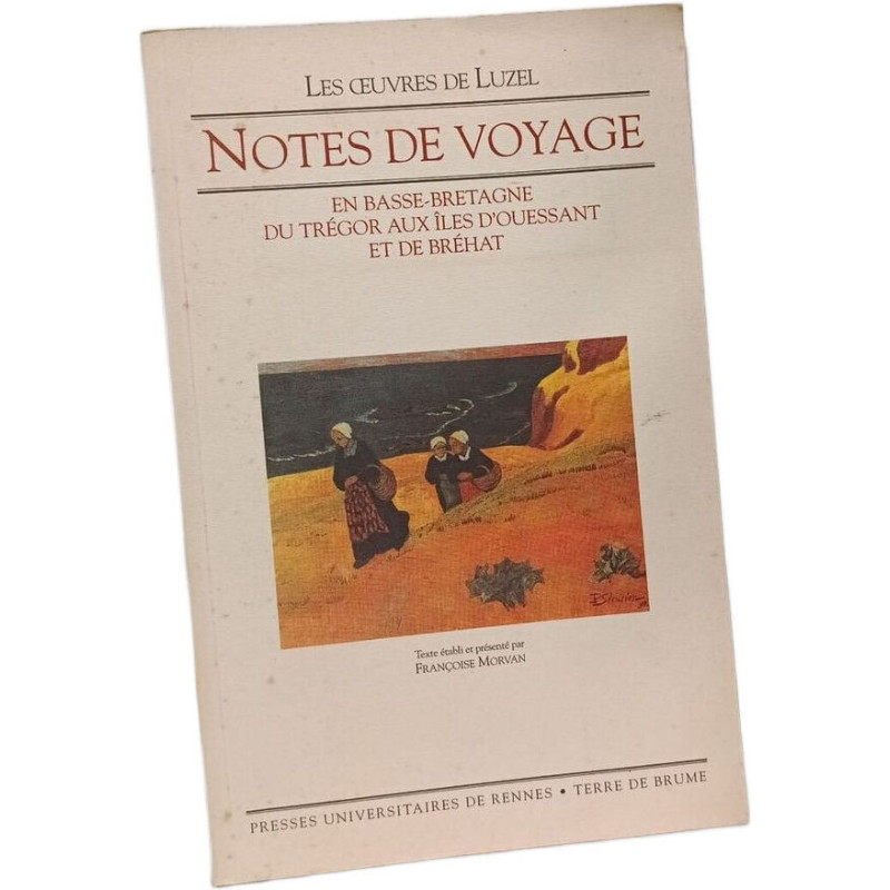 Notes de voyages en Basse-Bretagne : du Trégor aux îles d'Ouessant...