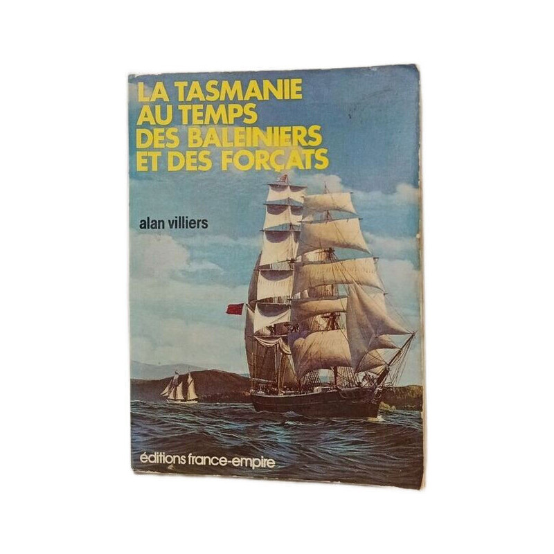 La Tasmanie au temps des baleiniers et des forçats