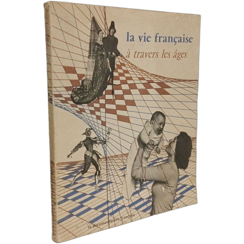 La vie française à travers les âges - 2e éd. 1962