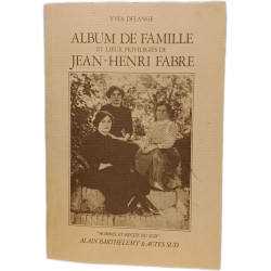 Album de famille et lieux privilégiés de Jean-Henri Fabre