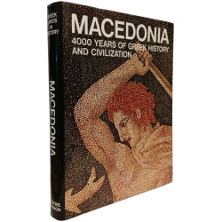 Macedonia: 4000 Years of Greek History and Civilization