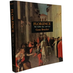 Florence: The Golden Age 1138-1737