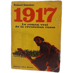 1917 : Le roman vrai de la révolution russe