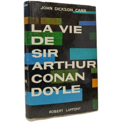 La vie de Sir Arthur Conan Doyle