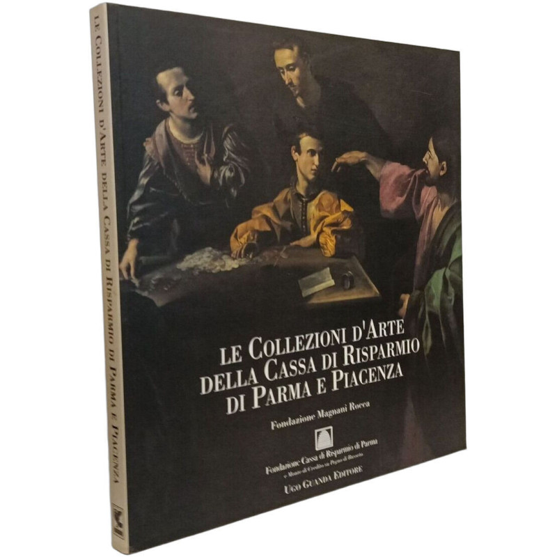 Le collezioni d'arte della Cassa di Risparmio di Parma e Piacenza