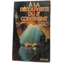 À la découverte du 6e continent