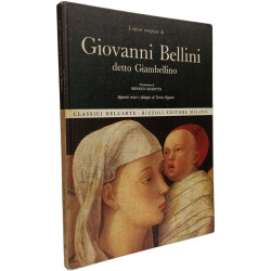 L'opera completa di Giovanni Bellini detto Giambellino