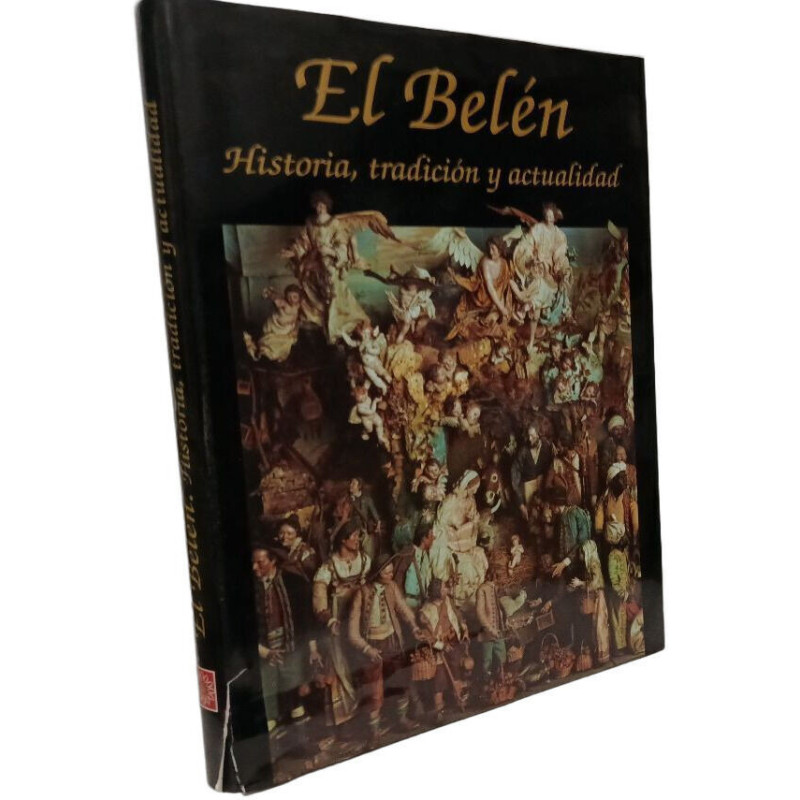 El belén: historia tradición y actualidad