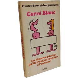 Carré blanc - les histoires grivoises qu'ils n'ont pas racontes à...