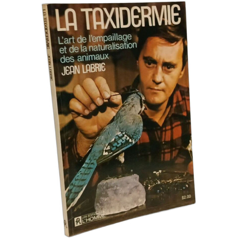 La taxidermie : l'art de l'empaillage et de la naturalisation des...