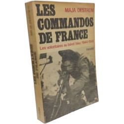Les commandos de France les volontaires au béret bleu : 1944-1945