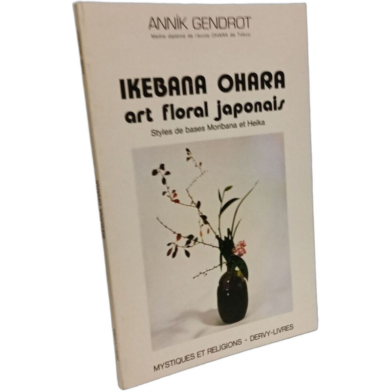 Ikebana Ohara : Art floral japonais styles de bases moribana et heika