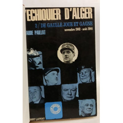 L'échiquier d'Alger - TOME 1: Avantage à Vichy + TOME 2: De Gaulle...
