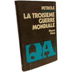 Pétrole troisieme guerre mondiale