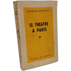 Le théâtre à Paris - avec hommage de l'auteur