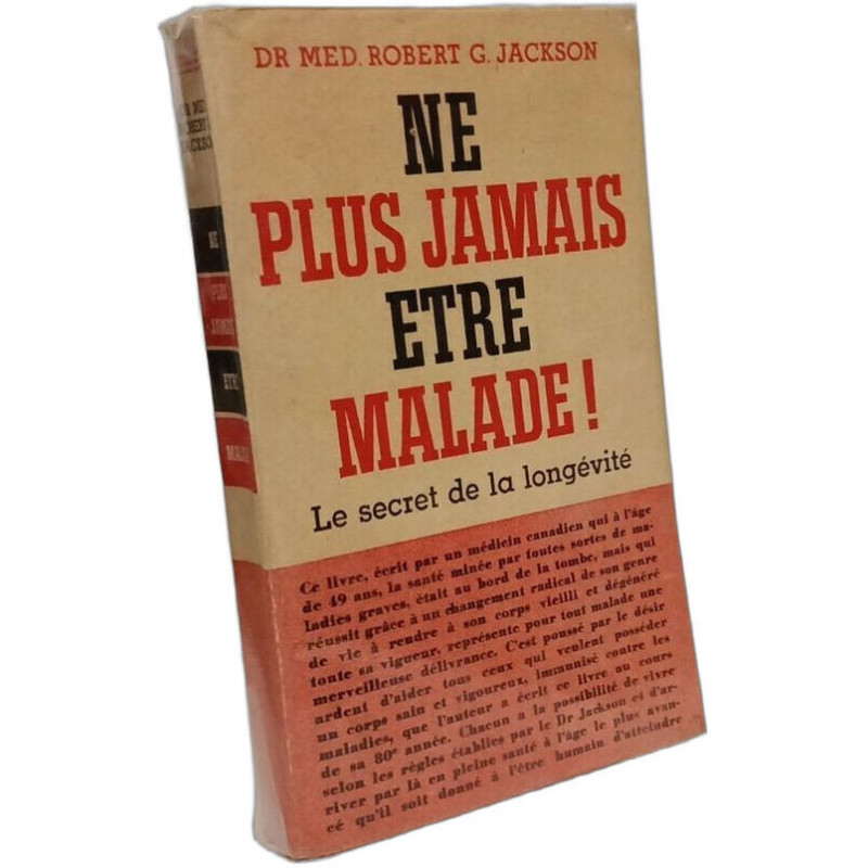 Ne plus jamais être malade ! - Le secret de la longévité