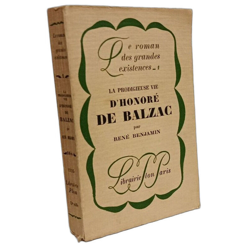 La prodigieuse vie d'Honoré de Balzac