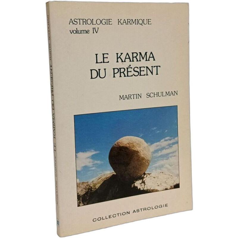 Astrologie karmique. tome 4 le karma du présent