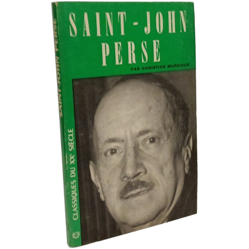 Saint-John Perse (Classiques du XXe siècle. 37)