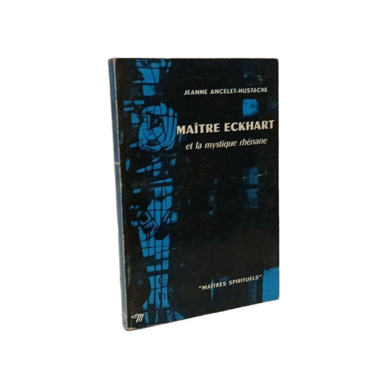 Maître Eckhart et la mystique rhénane