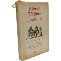 Album Théâtre classique - la vie théatrale sous Louis XIII et...