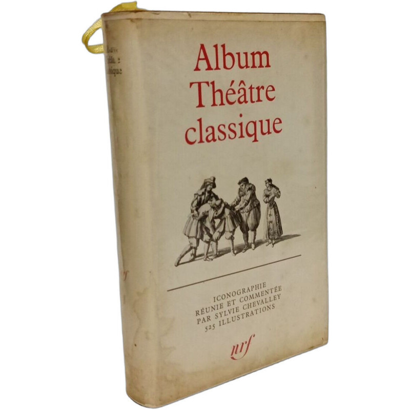 Album Théâtre classique - la vie théatrale sous Louis XIII et...