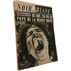 Ce que j'ai vu au pays de la magie noire - Noir et Blanc n°1215 -...