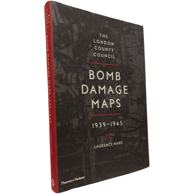 The London County Council Bomb Damage Maps 1939-1945