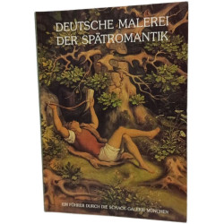 Deutsche Malerei der Spätromantik: Ein Führer durch die...