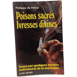 Poisons sacrés Ivresses divines