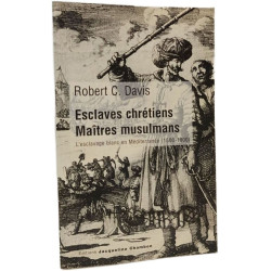 Esclaves chretiens maitres musulmans: L'esclavage blanc en...