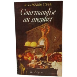 Gourmandise au singulier