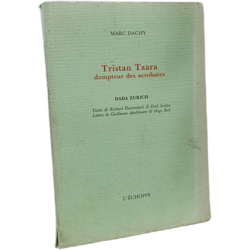 Tristan Tzara dompteur des acrobates