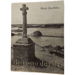 Henri Queffélec. Bretagne des îles : Photographies de Jacques Boulas