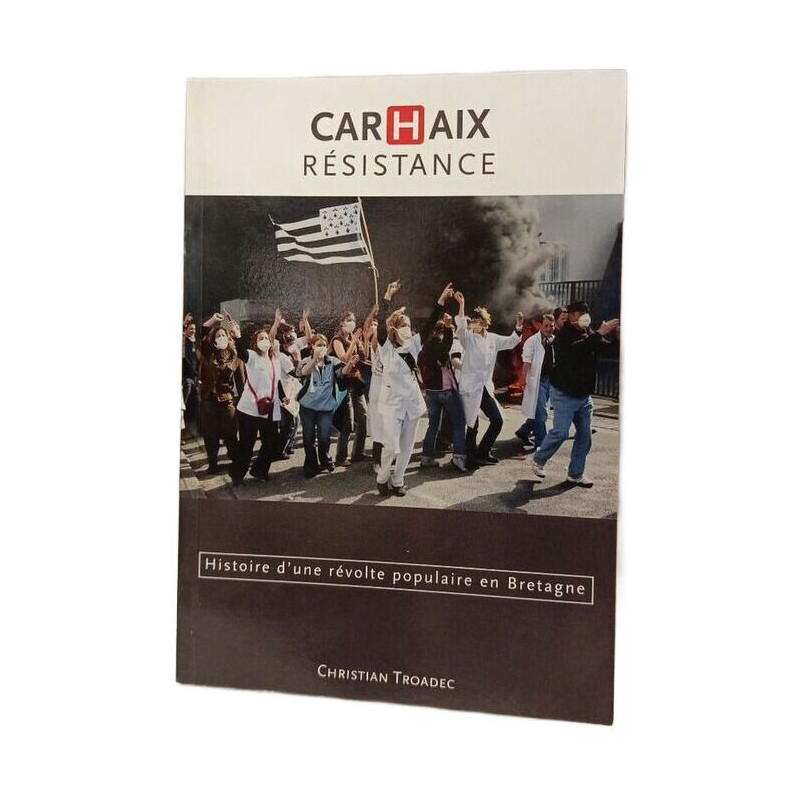 Carhaix resistance - Histoire d'une révolte populaire en Bretagne
