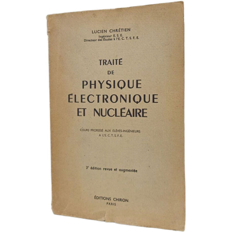 Traité de physique électronique et nucléaire