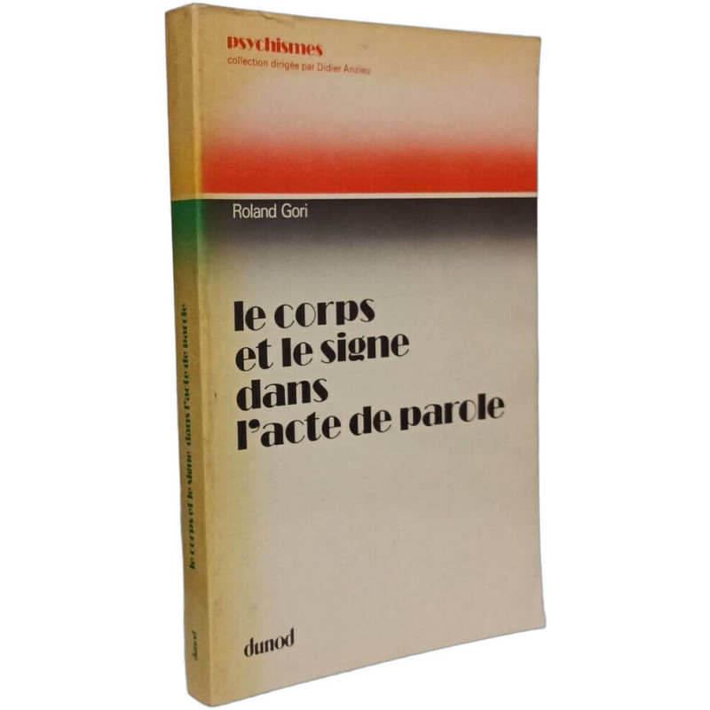 Le corps et le signe dans l'acte de parole