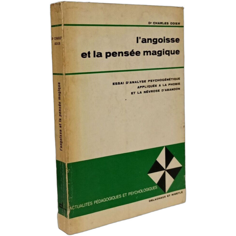 L'Angoisse et la pensée magique : Essai d'analyse psychogénétique...