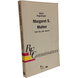 Margaret S. Mahler une vie