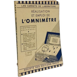 Réalisation et emploi de l'omnimètre / Les carnets de laboratoire...